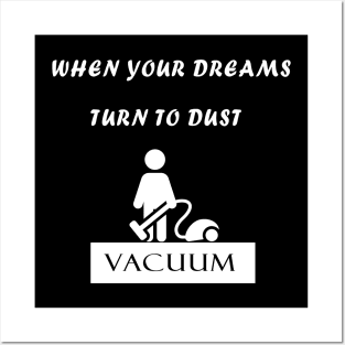 When Your Dreams Turn to Dust Posters and Art
